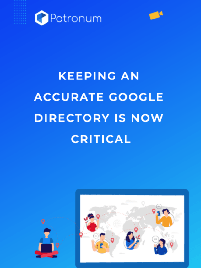 Keeping an Accurate Google Directory is now Critical