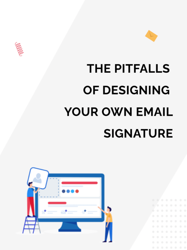 The pitfalls of designing your own email signature